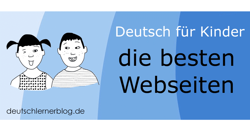 Deutsch für Kinder - Deutsch für Jugendliche