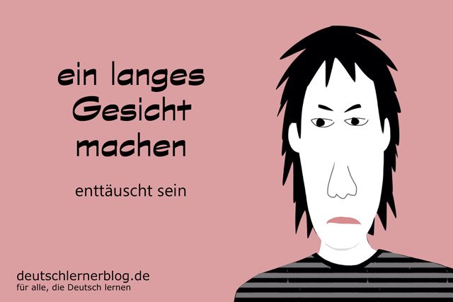 langes Gesicht machen - Redewendungen - Deutsch lernen