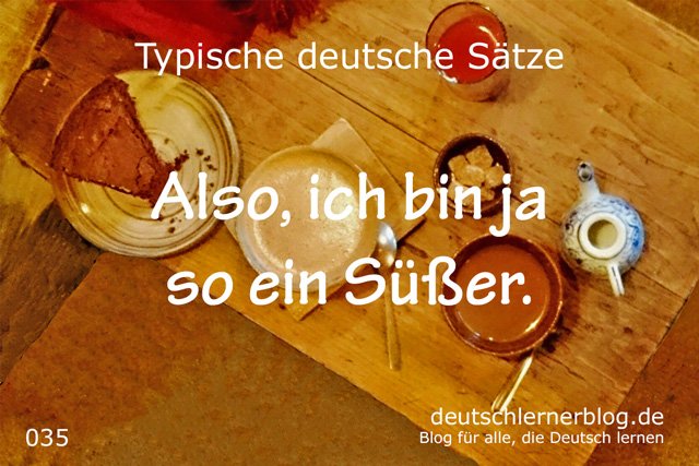 Süß - typische Sätze auf Deutsch - deutsche Sätze - Sätze Deutsch - Sätze auf Deutsch - wichtige Sätze auf Deutsch