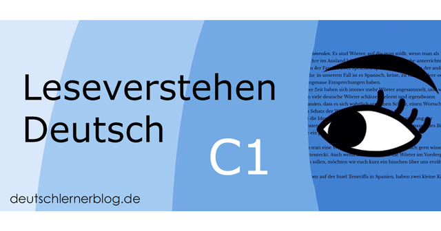 Leseverstehen Deutsch C1 - Leseverstehen C1 - Leseverständnis C1 - Deutsch lesen C1