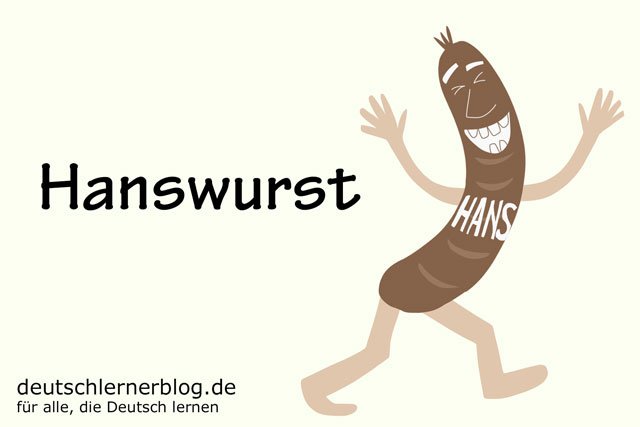 Hanswurst - deutsche Küche - deutsches Theater - deutsches Essen - deutsche Rezepte - deutsche Speisen