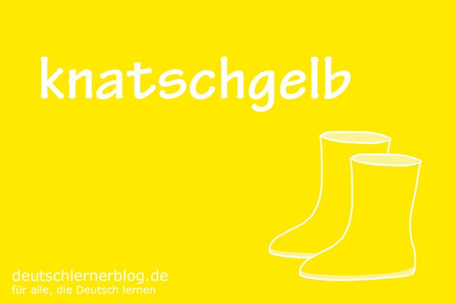 knatschgelb - deutsche Farben - schöne Farben auf Deutsch