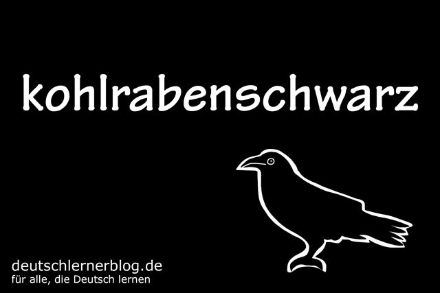 kohlrabenschwarz - deutsche Farben - schöne Farben auf Deutsch