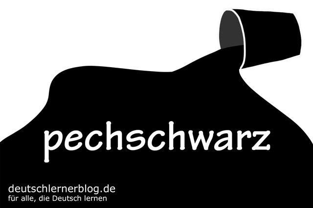 pechschwarz - deutsche Farben - schöne Farben auf Deutsch
