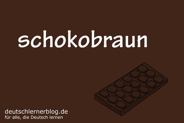 schokobraun - deutsche Farben - schöne Farben auf Deutsch