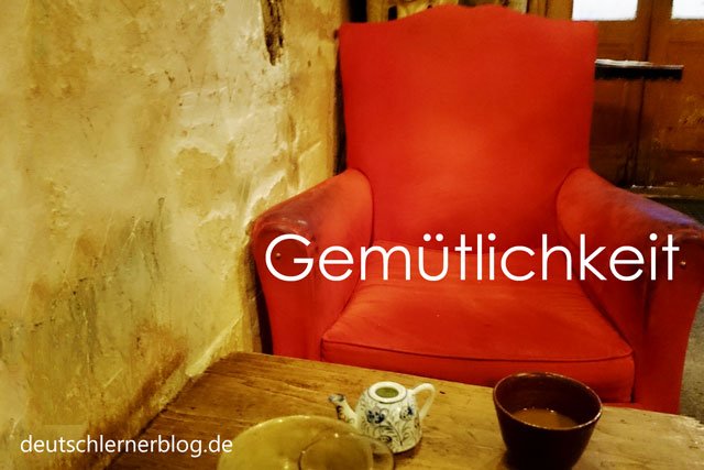 Gemütlichkeit - Wörter Deutsch - deutsche Wörter