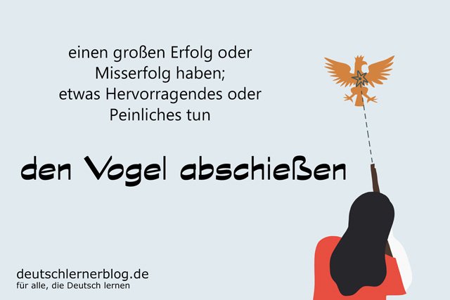den Vogel abschießen - deutsche Redewendungen mit Bildern - delia tello