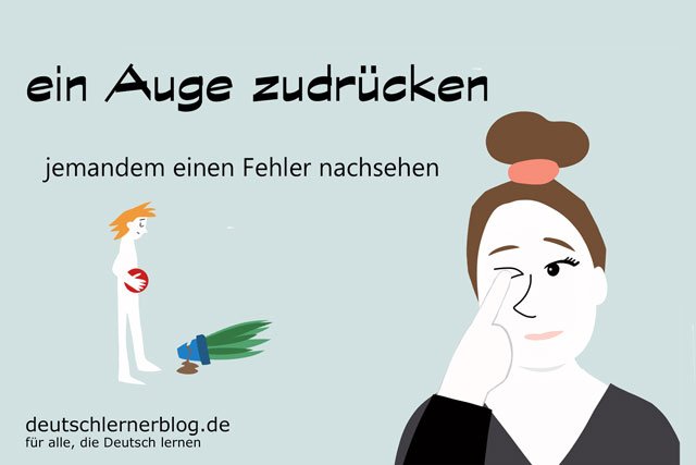 ein Auge zudrücken - deutsche Redewendungen mit Bildern - delia tello