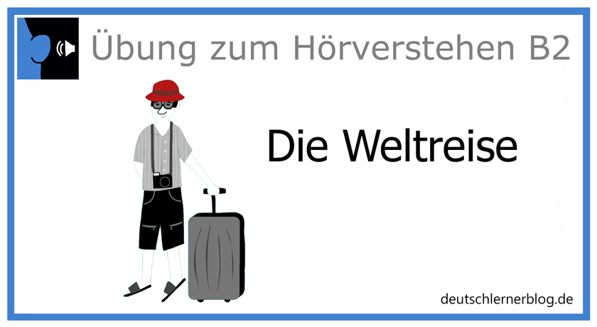 Weltreise - Hörverstehen Deutsch