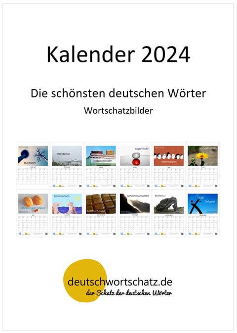 Kalender 2024 zum Deutschlernen - Kalender 2024 Die schönsten deutschen Wörter