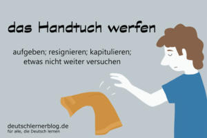das-Handtuch-werfen-Redewendungen-deutschlernerblog