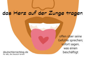 das-Herz-auf-der-Zunge-tragen-Redewendungen-deutschlernerblog