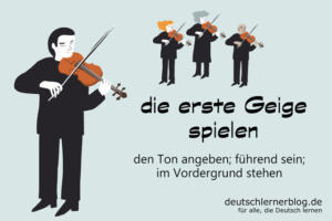 die-erste-Geige-spielen-Redewendungen-deutschlernerblog