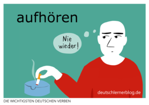 aufhören-deutsche-Verben-mit-Bildern-Deutsch-lernen-mit-Deutschlernerblog